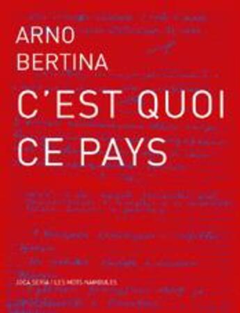 Couverture du livre « C'est quoi ce pays » de Arno Bertina et Collectif aux éditions Joca Seria