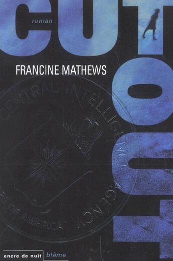 Couverture du livre « Cut Out » de Francine Mathews aux éditions Encre De Nuit