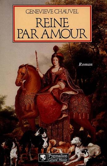 Couverture du livre « Reine par amour » de Geneviève Chauvel aux éditions Pygmalion