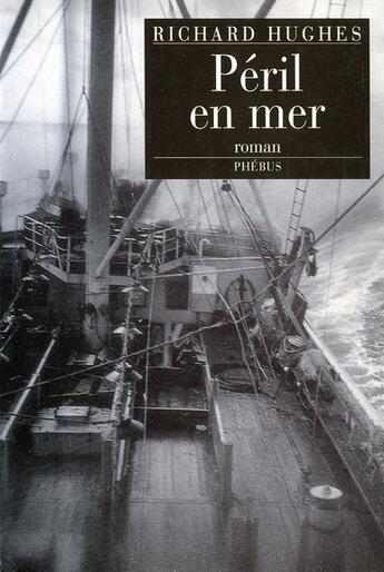 Couverture du livre « Le péril en mer » de Richard Hughes aux éditions Phebus