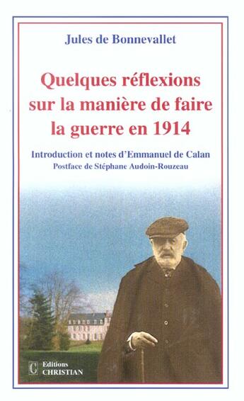 Couverture du livre « Quelques réflexions sur la manière de faire la guerre en 1914 » de Jules De Bonnevallet aux éditions Christian