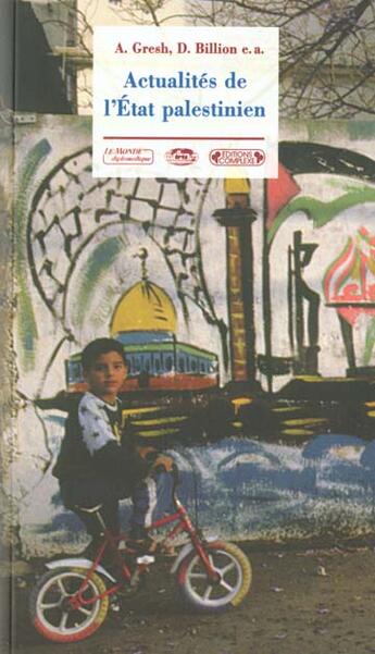 Couverture du livre « Actualite de l etat palestinien » de Gresh A.. Vidal aux éditions Complexe