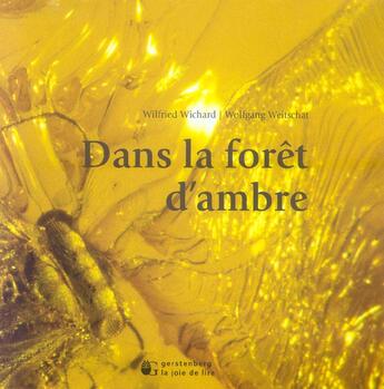 Couverture du livre « Dans la foret de l'ambre » de Wolfgang Weitschat et Wilfried Wichard aux éditions Gerstenberg