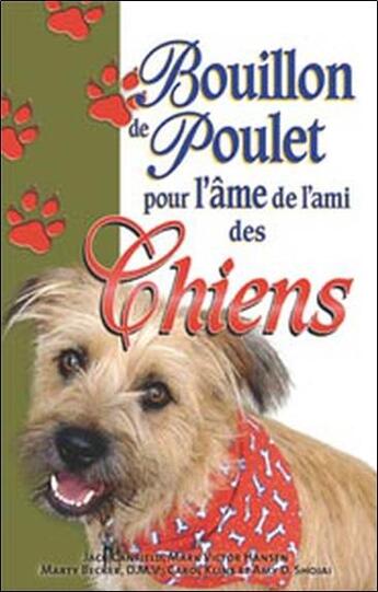 Couverture du livre « Bouillon de poulet pour l'âme de l'ami des chiens » de  aux éditions Beliveau