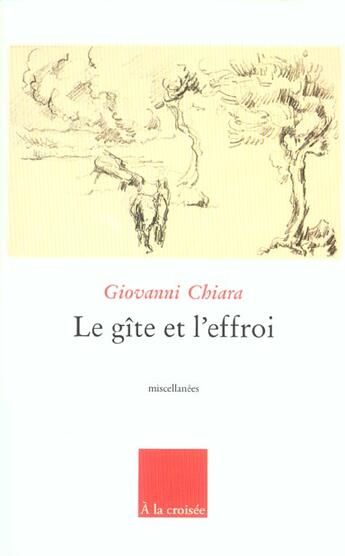 Couverture du livre « Le Gite Et L'Effroi » de Chiara Giovanni aux éditions A La Croisee