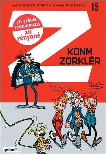 Couverture du livre « Spirou sanm Fantasio t.15 ; Z konm Zorklér » de Andre Franquin aux éditions Epsilon Bd