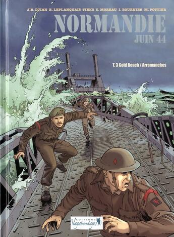 Couverture du livre « Normandie juin 44 t.3 : Gold Beach / Arromanches » de Jean-Blaise Djian et Tieko et Erick Leplanquais aux éditions Vagabondages