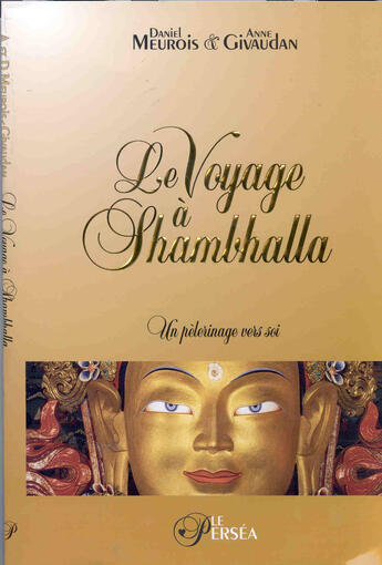 Couverture du livre « Voyage a shambhalla. pelerinage vers soi » de Meurois-Givaudan D. aux éditions Le Persea