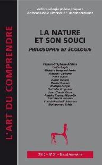 Couverture du livre « La nature et son souci ; philosophie et écologie » de  aux éditions Art Du Comprendre