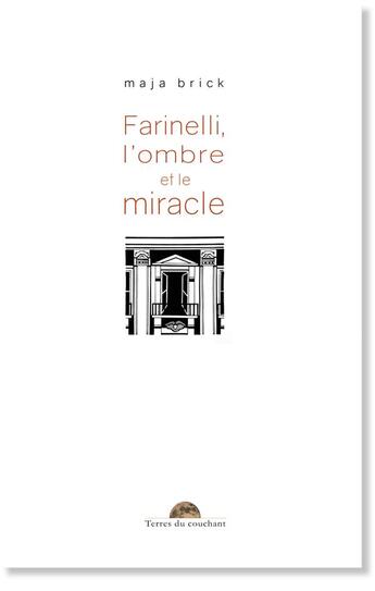 Couverture du livre « Farinelli, l'ombre et le miracle » de Maja Brick aux éditions Editions Terres Du Couchant