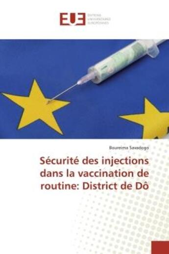 Couverture du livre « Securite des injections dans la vaccination de routine: district de do » de Savadogo Boureima aux éditions Editions Universitaires Europeennes