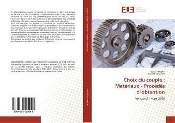 Couverture du livre « Choix du couple : materiaux - procedes d'obtention - version 2 - mars 2020 » de Hentati Hamdi aux éditions Editions Universitaires Europeennes