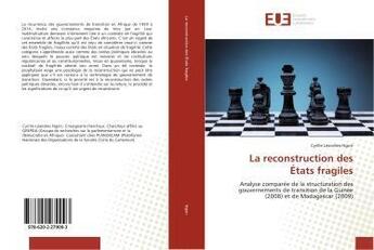 Couverture du livre « La reconstruction des États fragiles » de Cyrille Léandres Ngon aux éditions Editions Universitaires Europeennes