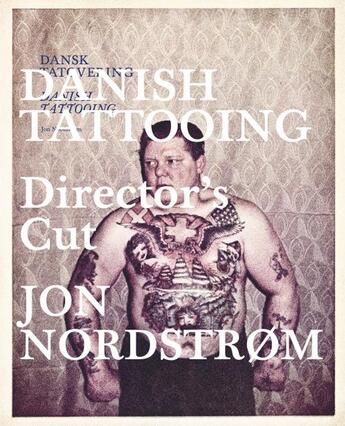 Couverture du livre « Danish tattooing director s cut » de Nordstrom Jon aux éditions Gingko Press