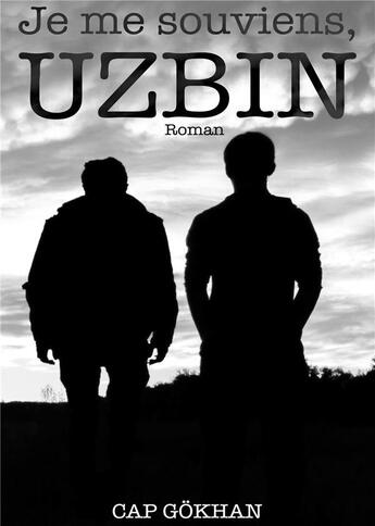 Couverture du livre « Je me souviens, Uzbin » de Cap Gokhan aux éditions Bookelis