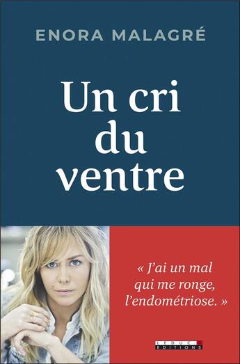 Couverture du livre « Un cri du ventre ; être femme malgré tout » de Enora Malagre aux éditions Leduc