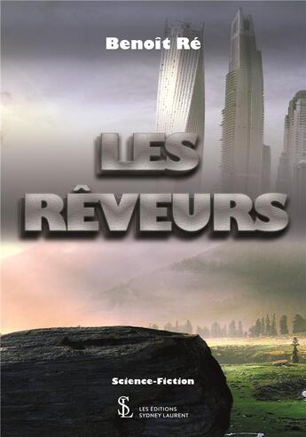 Couverture du livre « Les reveurs » de Re Benoit aux éditions Sydney Laurent