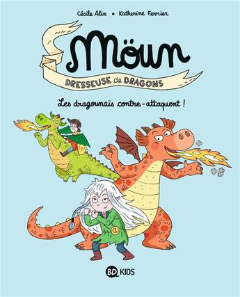 Couverture du livre « Moün Tome 4 : Les Dragounaï contre-attaquent ! » de Cecile Alix et Katherine Ferrier aux éditions Bd Kids