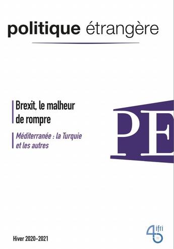 Couverture du livre « Politique etrangere, n 4/2020, hiver 2020-2021, vol. 85 brexit, le malheur de rompre » de  aux éditions Politique Etrangere