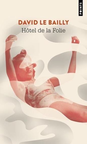 Couverture du livre « Hôtel de la folie » de David Le Bailly aux éditions Points