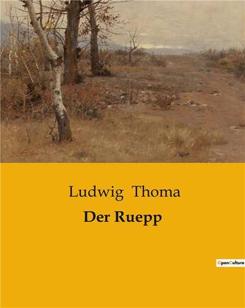 Couverture du livre « Der Ruepp » de Thoma Ludwig aux éditions Culturea