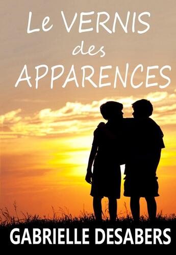 Couverture du livre « Le vernis des apparences » de Gabrielle Desabers aux éditions Bookelis