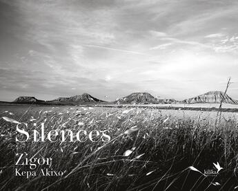 Couverture du livre « Silences » de Kepa Akixo et Zigor aux éditions Kilika