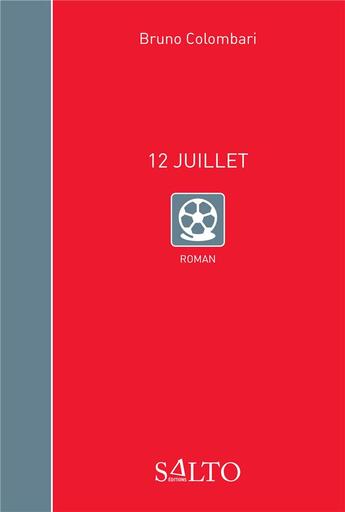 Couverture du livre « 12 juillet » de Bruno Colombari aux éditions Salto