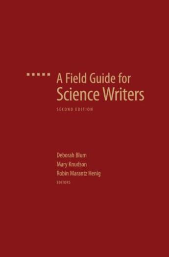 Couverture du livre « A Field Guide for Science Writers: The Official Guide of the National » de Deborah Blum aux éditions Oxford University Press Usa