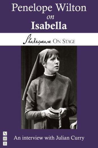 Couverture du livre « Penelope Wilton on Isabella (Shakespeare on Stage) » de Curry Julian aux éditions Hern Nick Digital