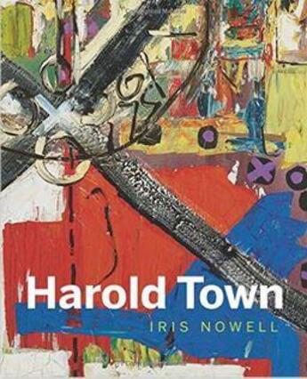 Couverture du livre « Harold Town » de Nowell Iris aux éditions Figure 1