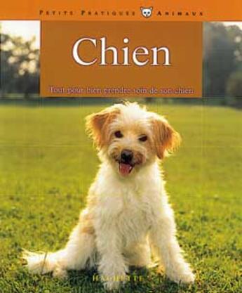 Couverture du livre « Le Chien » de Monika Wegler aux éditions Hachette Pratique