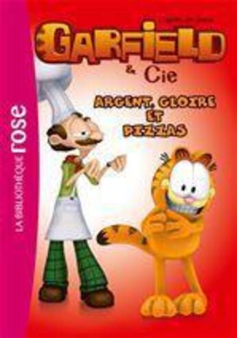 Couverture du livre « Garfield Tome 11 ; argent, gloire et pizzas » de Jim Davis aux éditions Le Livre De Poche Jeunesse