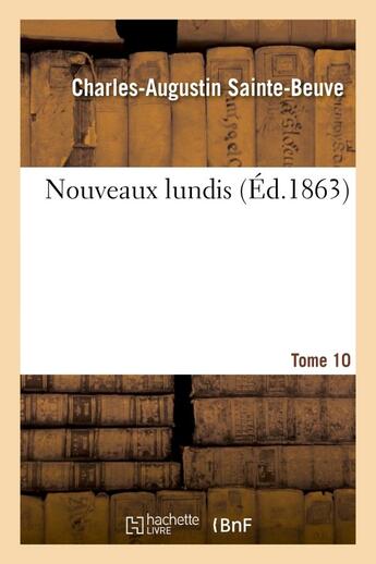 Couverture du livre « Nouveaux lundis. tome 10 » de Sainte-Beuve C-A. aux éditions Hachette Bnf