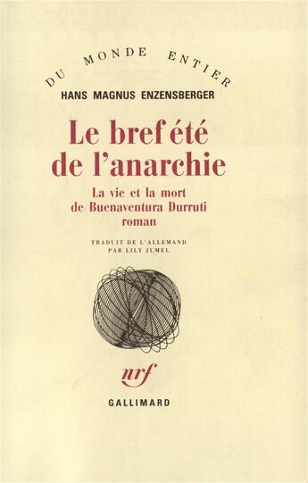 Couverture du livre « Le Bref Ete De L'Anarchie (La Vie Et La Mort De Buenaventura Du » de Enzensberger Hm aux éditions Gallimard