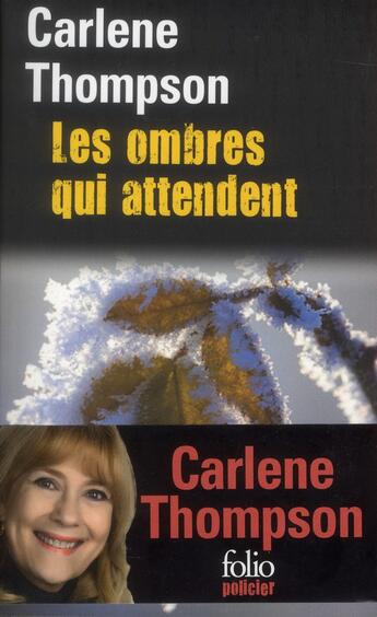 Couverture du livre « Les ombres qui attendent » de Carlen Thompson aux éditions Folio