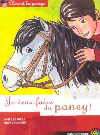 Couverture du livre « Clara et les poneys 1 - je veux faire du poney ! » de Mireille Mirej aux éditions Pere Castor