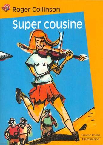 Couverture du livre « Super cousine - - roman, junior des 9/10ans » de Collinson Roger aux éditions Flammarion