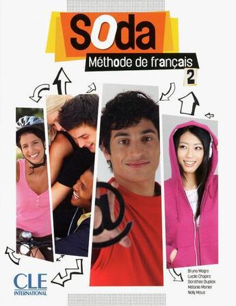 Couverture du livre « METHODE SODA : niveau 2 ; livre de l'élève + dvd rom » de Bruno Megre et Dorothee Dupleix et Nelly Mous et Lucile Hapiro et Melanie Monier aux éditions Cle International