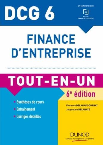 Couverture du livre « DCG 6 ; finance d'entreprise ; tout-en-un (6e édition) » de Jacqueline Delahaye aux éditions Dunod