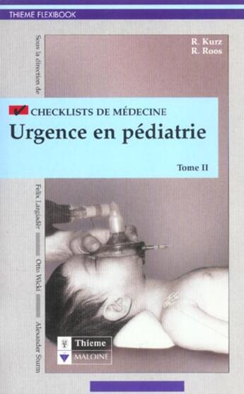 Couverture du livre « Urgences en pediatrie t.2 » de K Kurtz et R Roos aux éditions Maloine