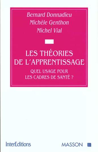 Couverture du livre « Les theories de l'apprentissage. quel usage pour les cadres de sante ? - pod » de Donnadieu/Genthon aux éditions Elsevier-masson