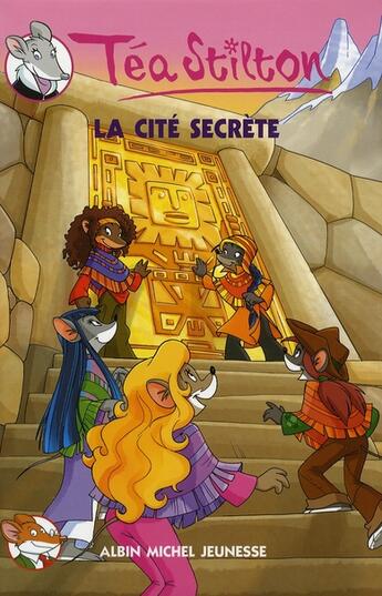 Couverture du livre « Les Téa sisters t.3 : la cité secrète » de Tea Stilton aux éditions Albin Michel Jeunesse