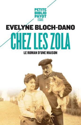 Couverture du livre « Chez les Zola ; le roman d'une maison » de Evelyne Bloch-Dano aux éditions Payot