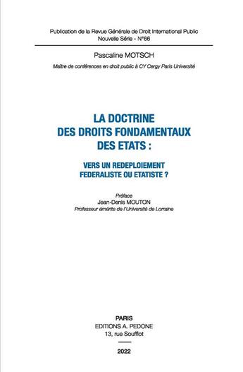 Couverture du livre « La doctrine des droits fondamentaux des Etats : vers un redéploiement fédéraliste ou étatiste » de Pascaline Motsch aux éditions Pedone