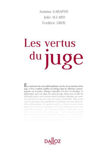 Couverture du livre « Les vertus du juge » de Garapon-A+Allard-J+G aux éditions Dalloz