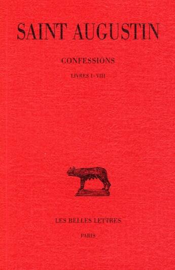 Couverture du livre « Confessions t.1 » de Saint Augustin aux éditions Belles Lettres