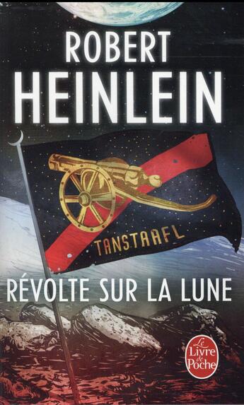 Couverture du livre « Révolte sur la Lune » de Robert Heinlein aux éditions Le Livre De Poche