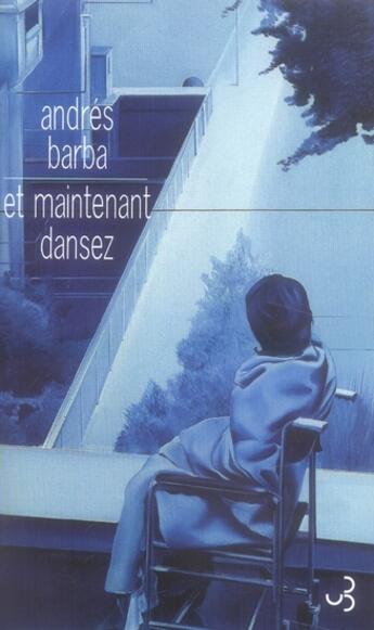 Couverture du livre « Et maintenant, dansez » de Andres Barba aux éditions Christian Bourgois