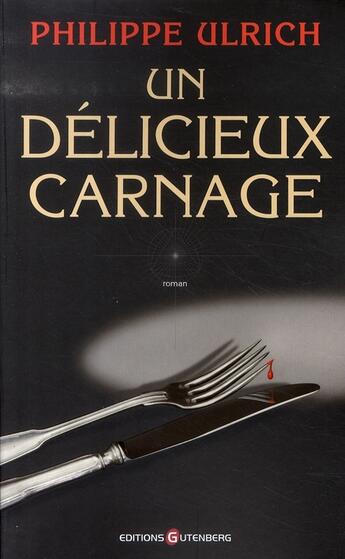 Couverture du livre « Un délicieux carnage » de Ulrich-P aux éditions Gutenberg